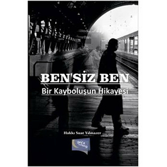 Ben'Siz Ben Hakkı Suat Yılmazer