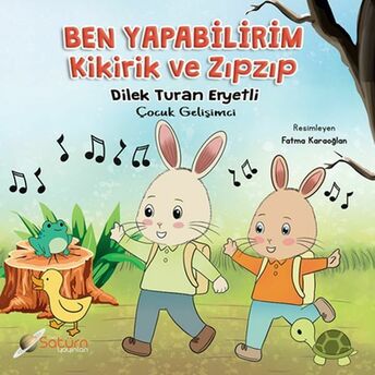 Ben Yapabilirim - Kikirik Ve Zıpzıp Dilek Turan Eryetli