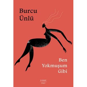 Ben Yokmuşum Gibi Burcu Ünlü