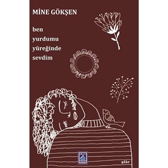 Ben Yurdumu Yüreğinde Sevdim  - Mine Gökşen