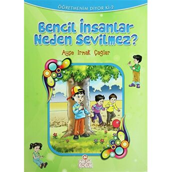 Bencil Insanlar Neden Sevilmez Ayşe Irmak Çağlar