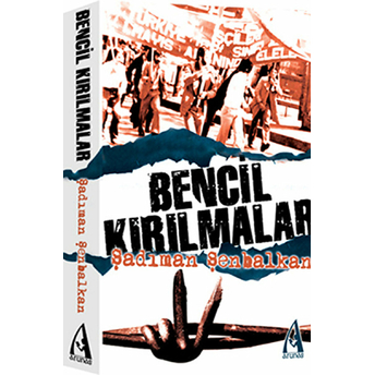 Bencil Kırılmalar-Şadıman Şenbalkan