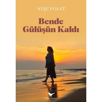 Bende Gülüşün Kaldı Ayşe Polat