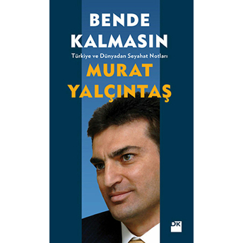 Bende Kalmasın Murat Yalçıntaş