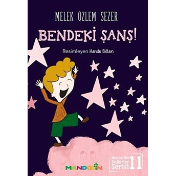 Bendeki Şans! - Ben Ve Biz Değerler Serisi 11 Melek Özlem Sezer