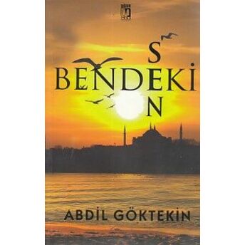 Bendeki Sen Abdil Göktekin