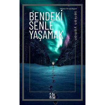 Bendeki Senle Yaşamak