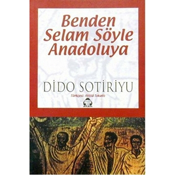 Benden Selam Söyle Anadolu''ya-Dido Sotiriyu