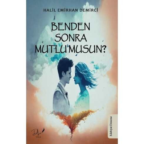 Benden Sonra Mutlu Musun? Halil Emirhan Demirci