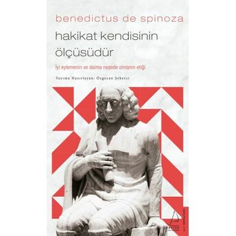 Benedictus De Spinoza-Hakikat Kendisinin Ölçüsüdür Özgecan Şekerci