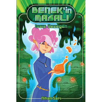 Benek’in Masalı 2 - Tuhaf Yolculuk Nihan Sarı