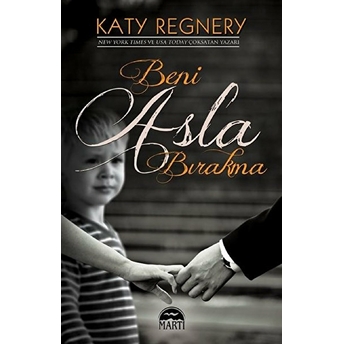 Beni Asla Bırakma Katy Regnery