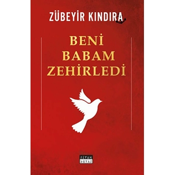 Beni Babam Zehirledi Zübeyir Kındıra