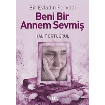 Beni Bir Annem Sevmiş Halit Ertuğrul