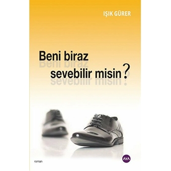 Beni Biraz Sevebilir Misin-Işık Gürer