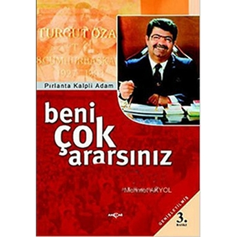 Beni Çok Ararsınız Mehmet Akyol