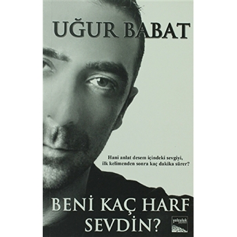 Beni Kaç Harf Sevdin? Uğur Babat