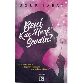 Beni Kaç Harf Sevdin Uğur Babat