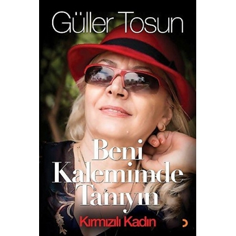 Beni Kalemimde Tanıyın Güller Tosun