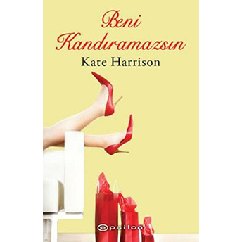 Beni Kandıramazsın Kate Harrison