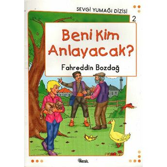 Beni Kim Anlayacak? - Sevgi Yumağı Dizisi 2 Fahreddin Bozdağ