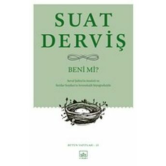 Beni Mi? - Bütün Yapıtları 15 Suat Derviş