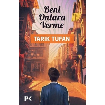 Beni Onlara Verme Tarık Tufan