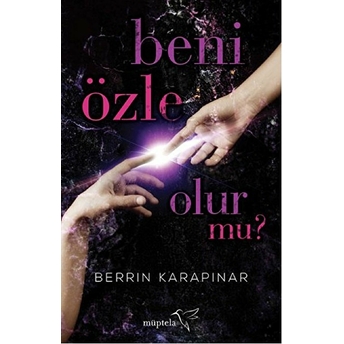 Beni Özle Olur Mu? Berrin Karapınar