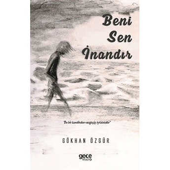 Beni Sen Inandır - Gökhan Özgür