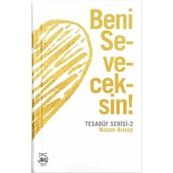 Beni Seveceksin:tesadüf Serisi 2 - Nazan Arısoy