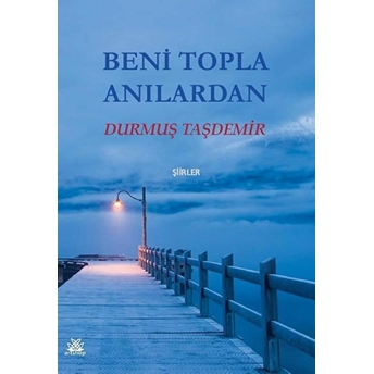 Beni Topla Anılardan