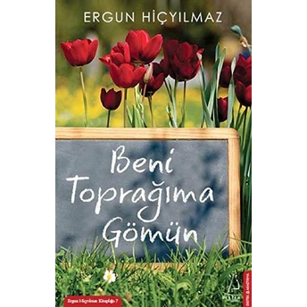 Beni Toprağıma Gömün-Ergun Hiçyılmaz