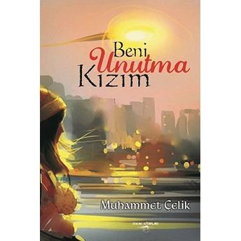 Beni Unutma Kızım