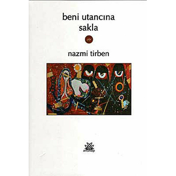 Beni Utancına Sakla Nazmi Tirben