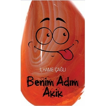 Benim Adım Akik-Ilhame Çağlı