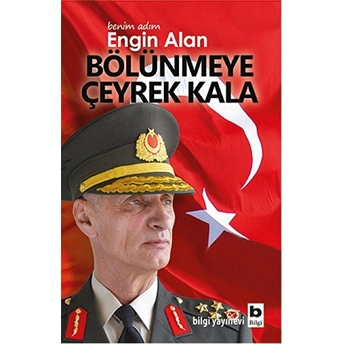 Benim Adım Engin Alan Bölünmeye Çeyrek Kala Engin Alan