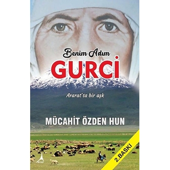 Benim Adım Gurci - Mücahit Özden Hun