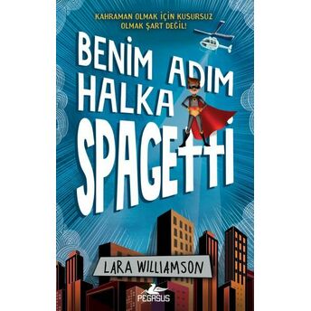 Benim Adım Halka Spagetti Lara Williamson