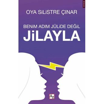 Benim Adım Jülide Değil Jilayla Oya Silistre Çınar