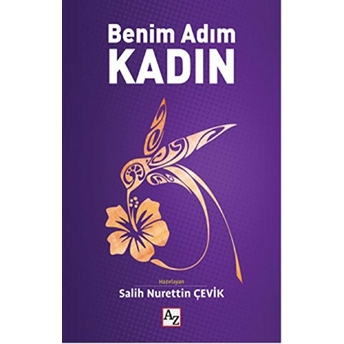 Benim Adım Kadın-Salih Nurettin Çevik