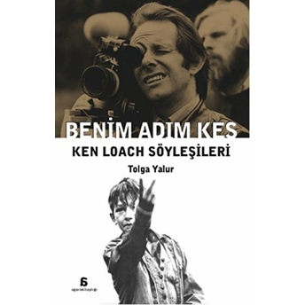 Benim Adım Kes - Ken Loach Söyleşileri Tolga Yalur