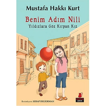 Benim Adım Nili Yıldızlara Göz Kırpan Kız Mustafa Hakkı Kurt