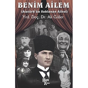 Benim Ailem - Atatürk'ün Saklanan Ailesi Ali Güler