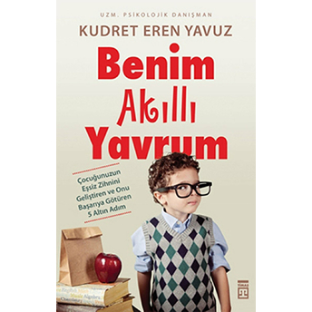 Benim Akıllı Yavrum Kudret Eren Yavuz