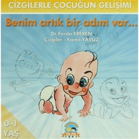 Benim Artık Bir Adım Var... 0-1 Yaş Çizgilerle Çocuğun Gelişimi Ferda Ereren