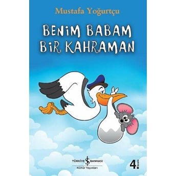 Benim Babam Bir Kahraman Mustafa Yoğurtçu