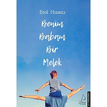 Benim Babam Bir Melek Erol Hızarcı