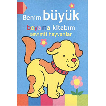 Benim Büyük Boyama Kitabım - Sevimli Hayvanlar Kolektif