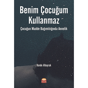 Benim Çocuğum Kullanmaz - Hande Albayrak