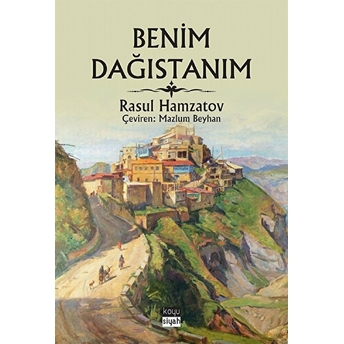 Benim Dağıstanım - Rasul Hamzatov